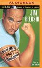 Real Men Don't Apologize! By Jim Belushi, Jim Belushi (Read by) Cover Image