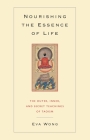 Nourishing the Essence of Life: The Outer, Inner, and Secret Teachings of Taoism Cover Image
