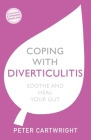 Coping with Diverticulitis: Soothe and Heal Your Gut Cover Image