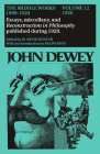 The Middle Works of John Dewey, Volume 12, 1899 - 1924: 1920, Reconstruction in Philosophy and Essays (Collected Works of John Dewey #12) Cover Image