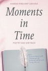 Moments in Time: Poetry and Writings by Marsha Rinehart Graham Cover Image