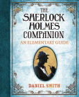 The  Sherlock Holmes Companion: An Elementary Guide Cover Image