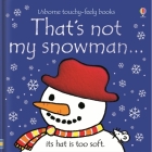 That's not my snowman…: A Christmas Holiday Book for Kids By Fiona Watt, Rachel Wells (Illustrator) Cover Image