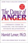The Dance of Anger: A Woman's Guide to Changing the Patterns of Intimate Relationships By Harriet Lerner Cover Image