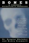 Bones: A Forensic Detective's Casebook By Douglas Dr Ubelaker, Henry Scammell Cover Image