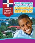 The People and Culture of the Dominican Republic (Celebrating Hispanic Diversity) Cover Image