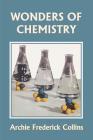 Wonders of Chemistry (Yesterday's Classics) Cover Image