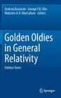 Golden Oldies in General Relativity: Hidden Gems By Andrzej Krasinski (Editor), George F. R. Ellis (Editor), Malcolm A. H. MacCallum (Editor) Cover Image