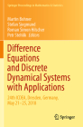 Difference Equations and Discrete Dynamical Systems with Applications: 24th Icdea, Dresden, Germany, May 21-25, 2018 (Springer Proceedings in Mathematics & Statistics #312) Cover Image