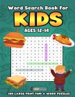 Word Search for Kids Ages 12-14 100 Large Print Find a Word Puzzles By Brain Trainer Cover Image