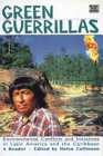 Green Guerrillas: Environmental Conflicts and Initiatives in Latin America and the Caribbean By Helen Collinson (Editor) Cover Image