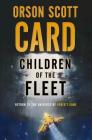 Children of the Fleet (Fleet School #1) By Orson Scott Card Cover Image
