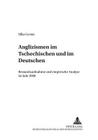 Anglizismen Im Tschechischen Und Im Deutschen: Bestandsaufnahme Und Empirische Analyse Im Jahr 2000 Cover Image