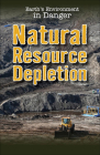 Natural Resource Depletion (Earth's Environment in Danger) By Micah Sanchez Cover Image