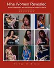 Nine Women Revealed: Intimate Revelations of Nine Real Women in Images and Words By Gary D. Melton Cover Image