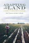 Adapting to the Land: A History of Agriculture in Colorado Cover Image