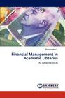 Financial Management in Academic Libraries By Dhanavandan S Cover Image