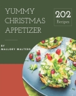 202 Yummy Christmas Appetizer Recipes: Everything You Need in One Yummy Christmas Appetizer Cookbook! Cover Image