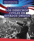 El Movimiento Por Los Derechos Civiles En Estados Unidos (American Civil Rights Movement) Cover Image