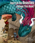 Don't Let the Beasties Escape This Book! By Julie Berry, April Lee (Illustrator) Cover Image