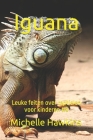 Iguana: Leuke feiten over reptielen voor kinderen #9 Cover Image