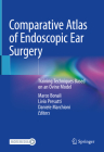 Comparative Atlas of Endoscopic Ear Surgery: Training Techniques Based on an Ovine Model Cover Image
