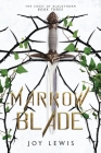 Marrow Blade: (The Crest of Blackthorn Book 3) By Joy Lewis Cover Image