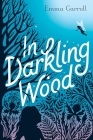 In Darkling Wood By Emma Carroll Cover Image