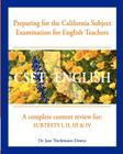 Cset: English Preparing for the California Subject Examination for English Teachers: A complete content review for: Subtests By Jane Thielemann-Downs Cover Image