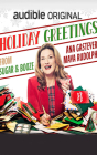Holiday Greetings from Sugar and Booze By Ana Gasteyer, Mona Mansour, Ana Gasteyer (Read by) Cover Image