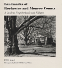 Landmarks of Rochester and Monroe County: A Guide to Neighborhoods and Villages (New York State) Cover Image