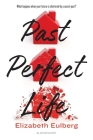 Past Perfect Life Cover Image