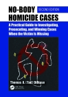 No-Body Homicide Cases: A Practical Guide to Investigating, Prosecuting, and Winning Cases When the Victim Is Missing By Thomas A. (Tad) Dibiase Cover Image