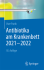 Antibiotika Am Krankenbett 2021 - 2022 By Uwe Frank, Franz Daschner (Founded by) Cover Image