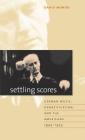 Settling Scores: German Music, Denazification, and the Americans, 1945-1953 By David Monod Cover Image