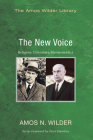 The New Voice (Amos Wilder Library) By Amos N. Wilder, Peter S. Hawkins (Foreword by) Cover Image