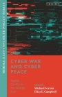 Cyber War and Cyber Peace: Digital Conflict in the Middle East By Eliza Campbell (Editor), Michael Sexton (Editor) Cover Image