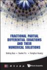 Fractional Partial Differential Equations and Their Numerical Solutions Cover Image