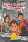 Billy's Day Out In London: Alien adventure in the city By Pamela Malcolm Cover Image