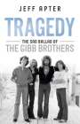 Tragedy: The Sad Ballad of The Gibb Brothers Cover Image