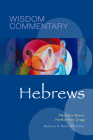 Hebrews: Volume 54 (Wisdom Commentary #54) By Mary Ann Beavis, Hyeran Kim-Cragg, Barbara E. Reid (Editor) Cover Image