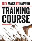 Training Course (D.I.Y. Make It Happen) By Virginia Loh-Hagan Cover Image