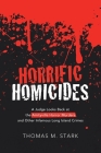 Horrific Homicides: A Judge Looks Back at the Amityville Horror Murders and Other Infamous Long Island Crimes Cover Image