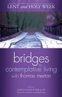 Lent and Holy Week (Bridges to Contemplative Living with Thomas Merton) Cover Image