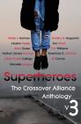 Superheroes: The Crossover Alliance Anthology V3 Cover Image