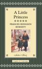 A Little Princess By Frances Hodgson Burnett, Reginald Birch (Illustrator), Anna South (Afterword by) Cover Image