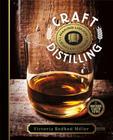 Craft Distilling: Making Liquor Legally at Home By Victoria Redhed Miller Cover Image