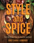 Style and Spice: Over 200 Recipes from the American Southwest Cover Image