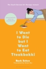 I Want to Die but I Want to Eat Tteokbokki: Conversations with My Psychiatrist Cover Image