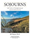 Sojourns: 100 Trails of Enlightenment: Inspired by the California Central Coast By Jill Thayer Cover Image